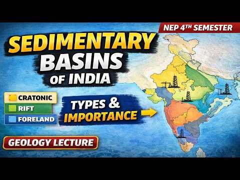 Sedimentary Basins of India | NEP 4th Semester Geology Explained