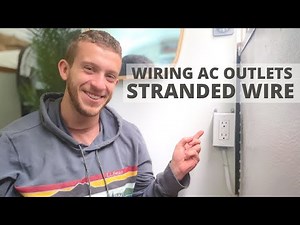 Wiring AC Outlet Van | STRANDED WIRE | Bus Build 21