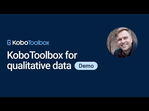 Using KoboToolbox for qualitative data | Feature demo