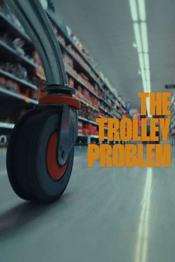 The Trolley Problem - Movie