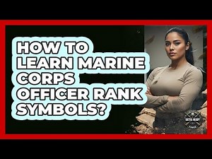 How To Learn Marine Corps Officer Rank Symbols?