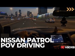 Nissan Patrol POV Drive Dubai
