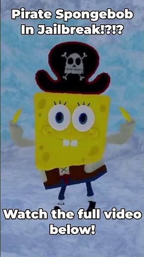 Pirate SpongeBob in Roblox Jailbreak!?