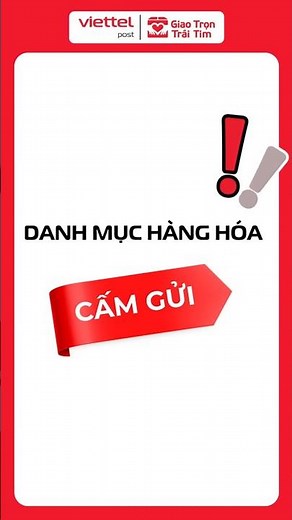 Danh mục hàng hóa cấm gửi | Viettel Post #VTP