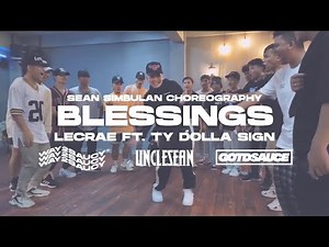 Blessings - Lecrae ft. Ty Dolla Sign | Sean Carlo Choreography