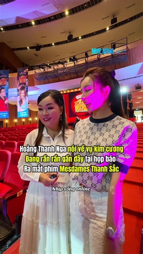 Hoàng Thanh Nga nói về vụ Kim Cương tại họp báo ra mắt phim Mesdames Thanh Sắc
