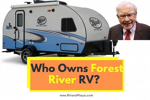 Who Owns Forest River RV? 5 Facts You Should Know (Explained)