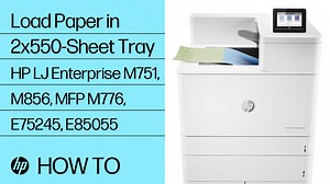 How to Load Paper to the 2x550-Sheet Tray for the HP Color LaserJet Enterprise M751, M856, MFP M776, and Managed E75245, E85055 Printers