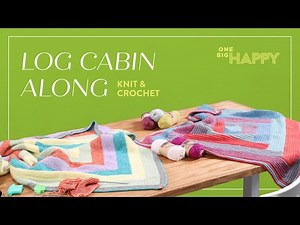 Episode 1 Crochet: Log Cabin Blanket Make-Along with Sara Delaney | One Big Happy Yarn Co.
