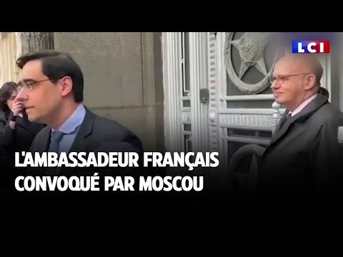 L'ambassadeur français convoqué par Moscou