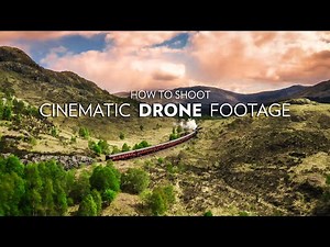 How to Shoot Cinematic Drone Footage | Fstoppers