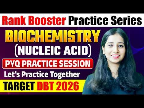 DBT BET Biochemistry (Nucleic acid) PYQ Questions Practice I Question Practice DBT 2026