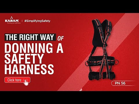 How to Properly Don a Safety Harness | KARAM PN 56 | Fall Protection & Height Safety Guide