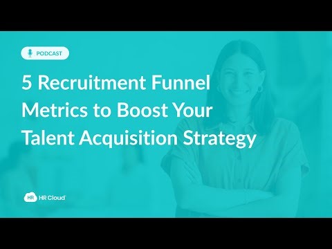 5 Key Recruitment Funnel Metrics to Boost Talent Acquisition