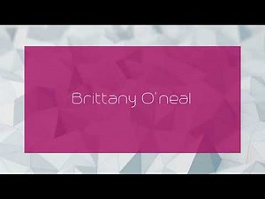 Brittany O'neal - appearance