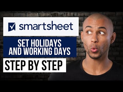 How to Set Holidays on Smartsheet — Step by Step Smartsheet Tutorial