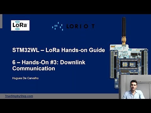 STM32WL - LoRa Guide - 6) Hands-On #3: Downlink Communication
