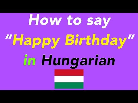 How to say “Happy Birthday” in Hungarian | How to speak “Happy Birthday” in Hungarian