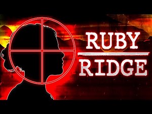 The Siege & Shootout at Ruby Ridge