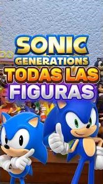 These are all the figures of Sonic Generations #sonic #collectionism #shadow #sonicgenerations