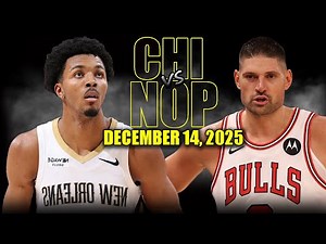 Chicago Bulls vs New Orleans Pelicans Full Game Highlights – December 14, 2025 | NBA Season