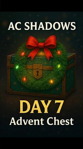 AC Shadows Advent Calendar Day 7 — Opening Today’s Mystery Chest! 🎁