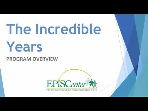 The Incredible Years - Program Overview