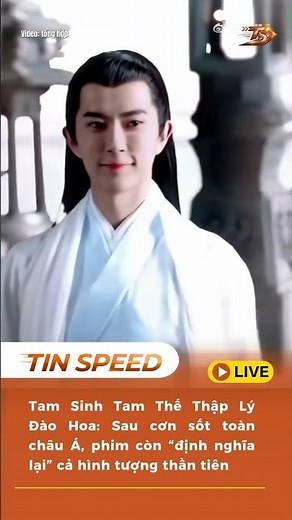 Tam Sinh Tam Thế Thập Lý Đào Hoa: Sau cơn sốt toàn châu Á, phim còn “định nghĩa lại” cả hình tượng
