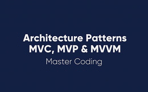 【2021】Android架构模式 - MVC, MVP, MVVM & ViewBinding
