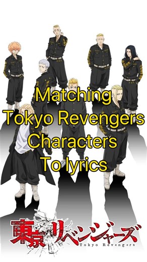 Tokyo Revengers edit (matching the lyrics)