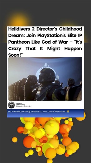 Helldivers 2 Director's Childhood Dream: Join PlayStation's Elite IP Pantheon Like God of War