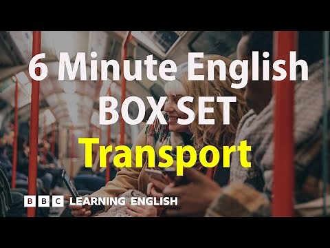 BOX SET: 6 Minute English - 'Transport' English mega-class! 30 minutes of new vocab!
