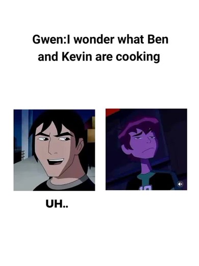 Kevin and Ben's shenanigans#ben10 #meme #fyp #CapCut