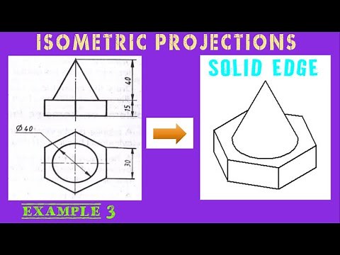 ISOMETRIC PROJECTIONS - EXAMPLE 3|SOLID EDGE |CAED CAEG| LEARN AND DRAW |