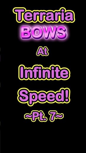 Terraria Bows at Infinite Speed! ~Showcase Pt. 7~ #terraria