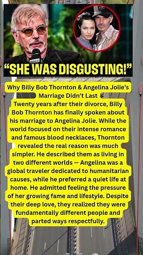 Why Billy Bob Thornton & Angelina Jolie’s Marriage Didn’t Last