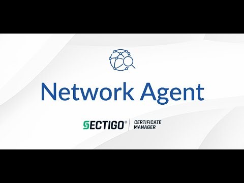 Network Agent with Sectigo Certificate Manager (SCM)