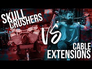 Skull Crushers vs Cable Extensions for Triceps