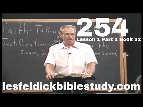 254 - Les Feldick Bible Study Lesson 1 - Part 2 - Book 22 - Just as if We Have Never Sinne