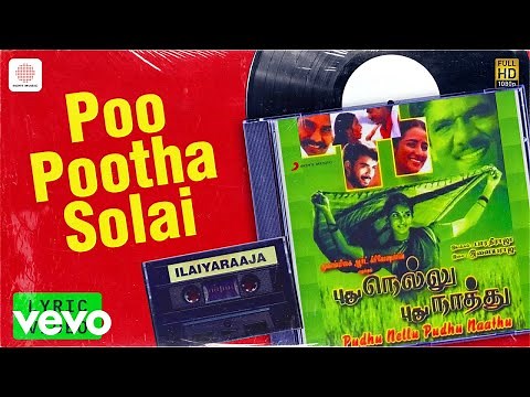Pudhu Nellu Pudhu Naathu - Poo Pootha Solai Lyric | Napoleon, Sukanya | Ilaiyaraaja