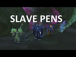 Slave Pens - TBC Dungeon Guide