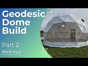 Geodesic Dome Build - Part 2