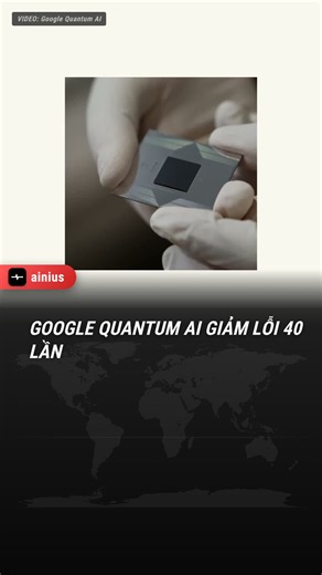 Google Giảm 40 Lần Lỗi Máy Tính Lượng Tử: Đột Phá Với Chip Willow