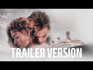 TITANIC Theme | EPIC Trailer Version