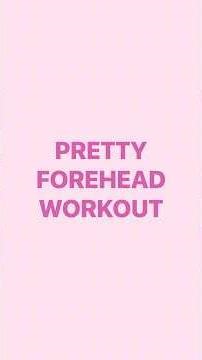 💘 Save this 2Min Pretty Forehead Workout! 💘