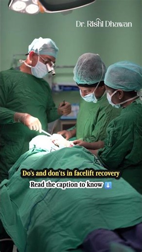 Facelift Recovery: Do's & Don'ts
