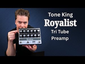 Tone King Royalist Tri Tube Preamp