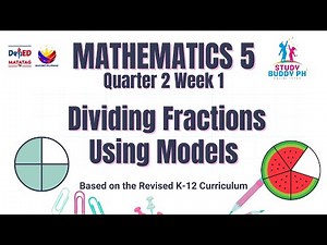 Math 5 Quarter 2 Week 1: Dividing Fractions Using Models