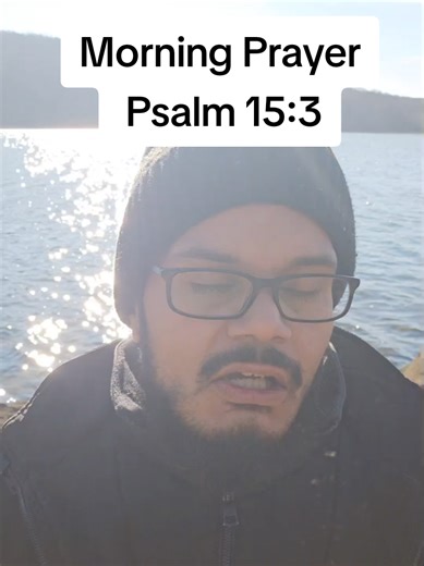 Psalm 15:3 whose tongue utters no slander, who does no wrong to a neighbor, and casts no slur on others; #morningprayer #psalms #psalm #praywithme #pray