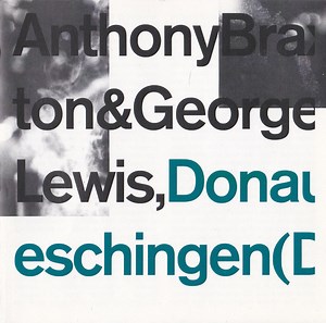 Anthony Braxton & George Lewis - Donaueschingen (Duo) 1976
